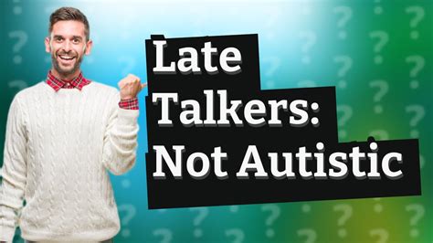 late talker vs autism|late talkers intelligence.